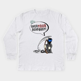 Over my dead body death design Kids Long Sleeve T-Shirt